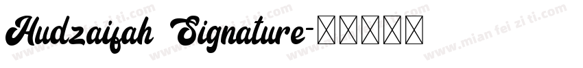 Hudzaifah Signature字体转换